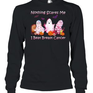 Ghost nothing scares me I beat Breast Cancer shirt