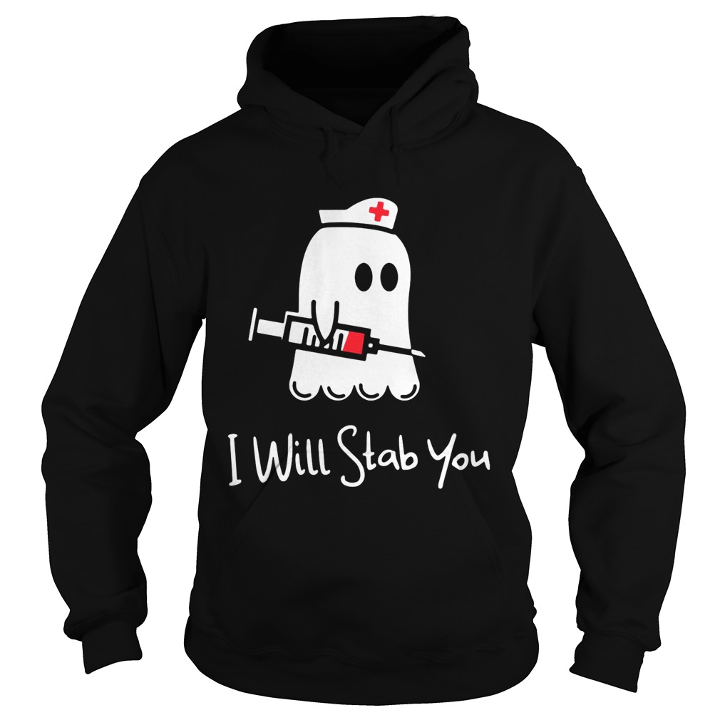 Ghost nurse I will stab you shirt Ghost nurse I will stab you shirt