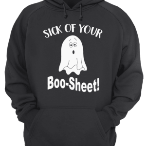 Ghost sick of your Boo Sheet Halloween shirt 3