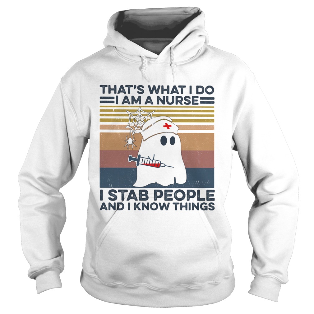 Ghost thats what i do i am a nurse i stab people and i know things vintage retro shirt Ghost thats what i do i am a nurse i stab people and i know things vintage retro shirt