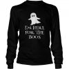 Ghostie says I’m Here for the Boos shirt