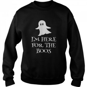Ghostie says I’m Here for the Boos shirt