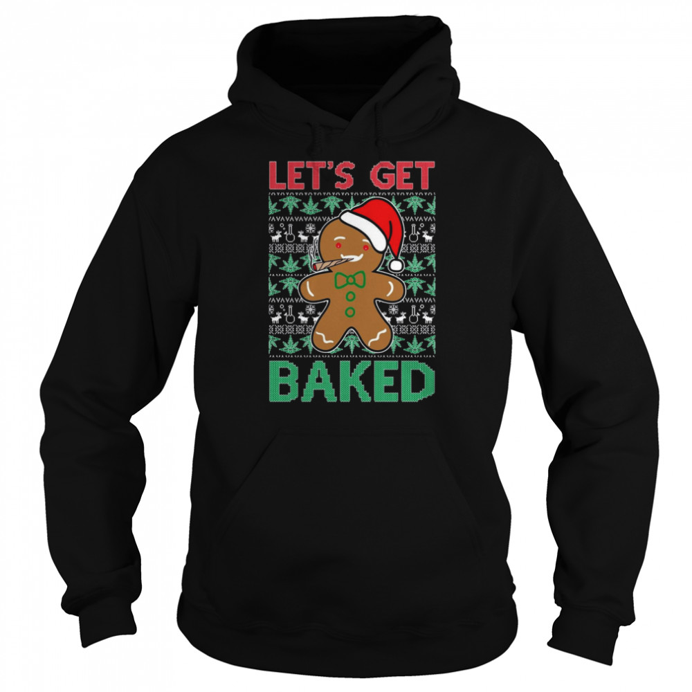 Gingerbread Man Let’s Get Baked shirt Gingerbread Man Let’s Get Baked shirt