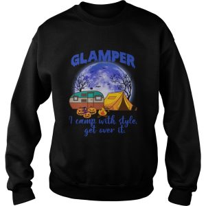 Glamper I Camp With Style Get Over It Funny Halloween Camping Shirt 3