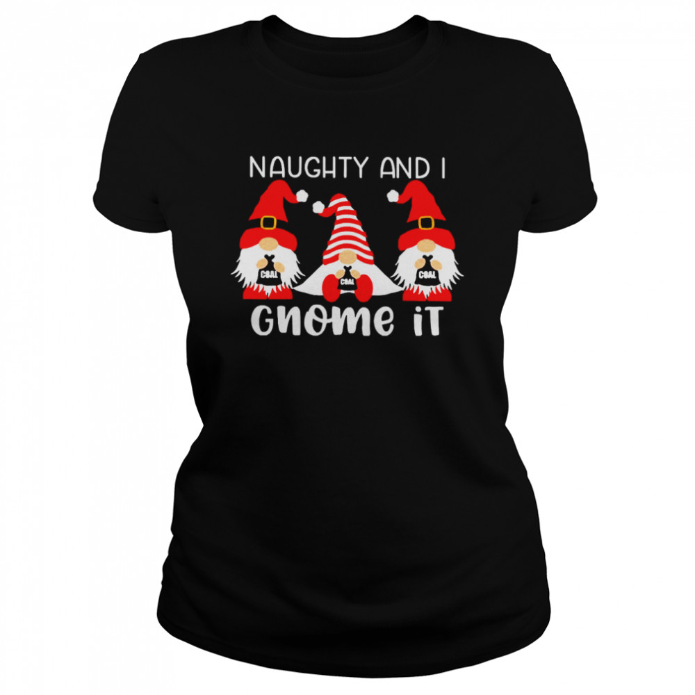 Gnomes Naughty And I Gnome It Christmas Sweater Shirt Gnomes Naughty And I Gnome It Christmas Sweater Shirt
