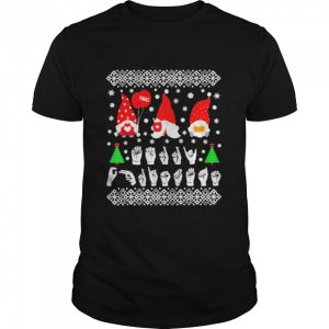 Gnomes Sign Language Ugly Christmas shirt