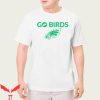 Go Birds T-Shirt Philadelphia Eagles Go Birds Tee Trending