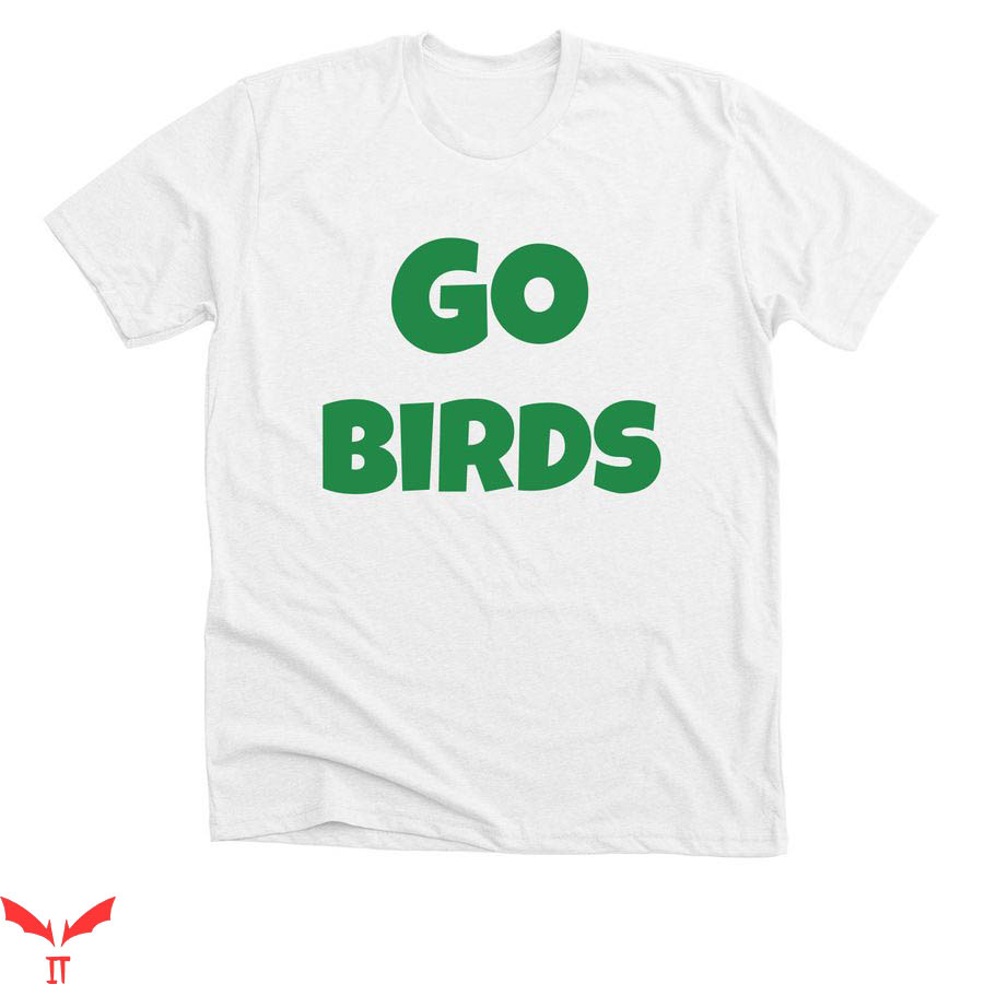 Go Birds T-Shirt The Eagles All Year Round Tee Trending Go Birds T-Shirt The Eagles All Year Round Tee Trending