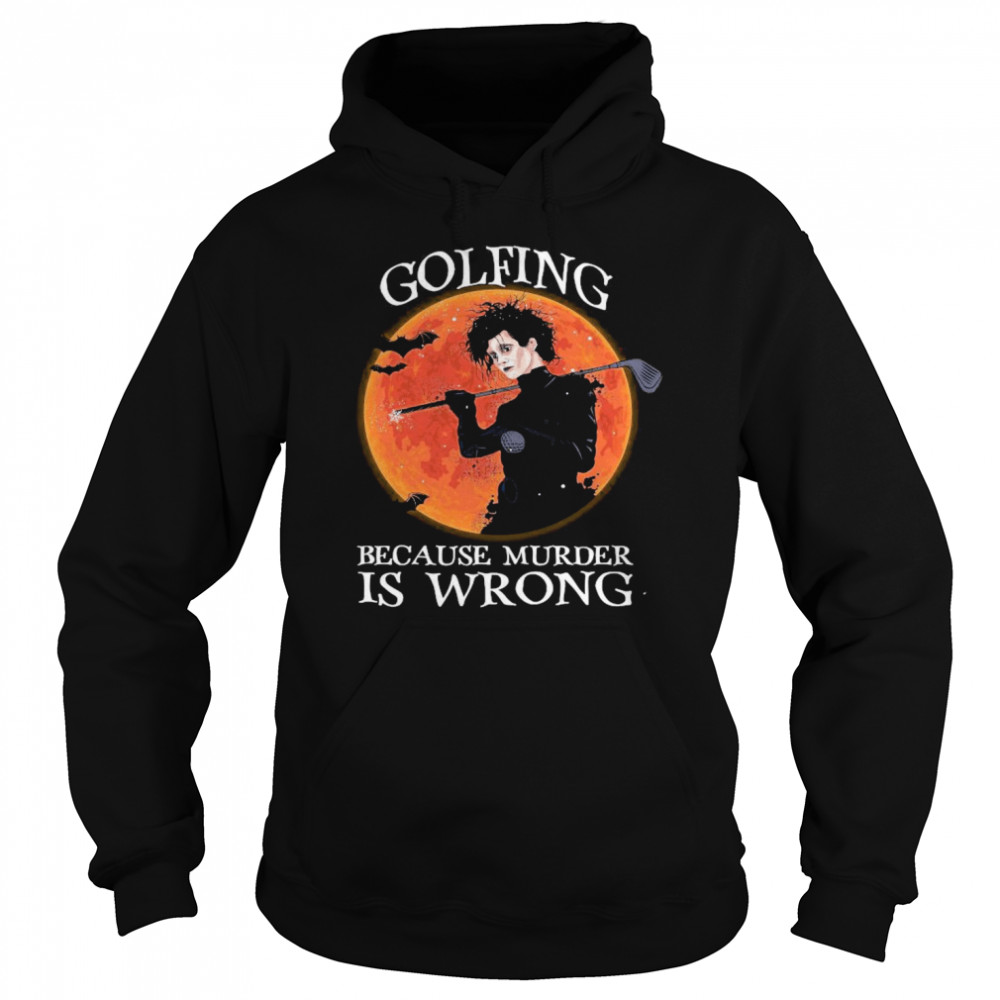 Golfing Because Murder Is Wrong shirt Golfing Because Murder Is Wrong shirt