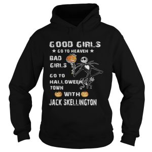 Good girls go to heaven bad girls go to Halloween town with Jack Skellington shirt