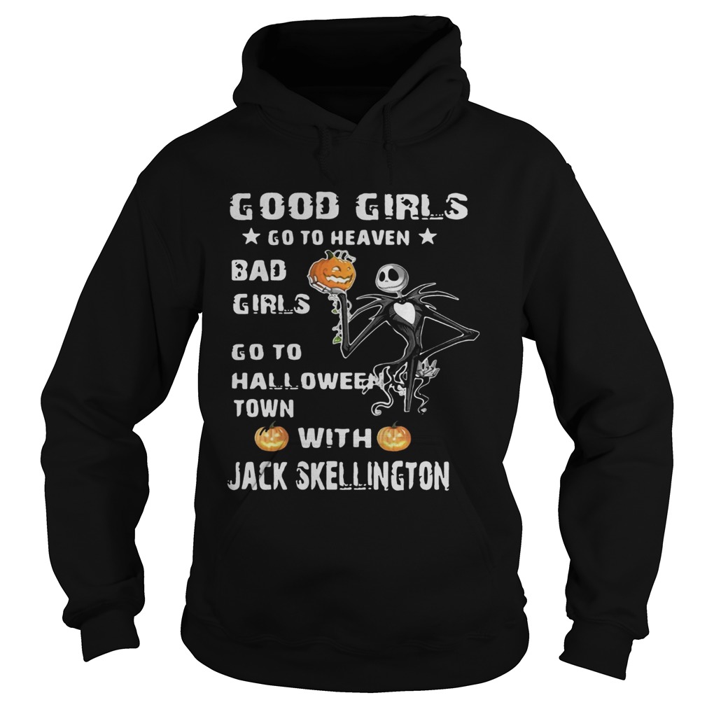 Good girls go to heaven bad girls go to Halloween town with Jack Skellington shirt Good girls go to heaven bad girls go to Halloween town with Jack Skellington shirt