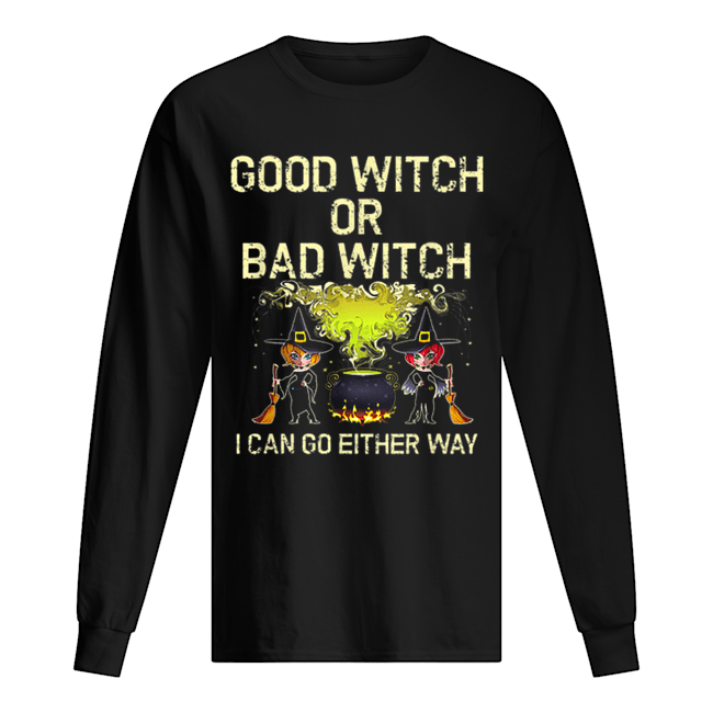 Good or Bad Witch Cute Womens Halloween shirt Good or Bad Witch Cute Womens Halloween shirt