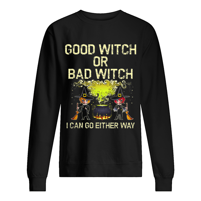 Good or Bad Witch Cute Womens Halloween shirt Good or Bad Witch Cute Womens Halloween shirt