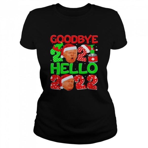 Goodbye 2021 Anti Biden Hello 2022 Trump New Year Christmas Shirt