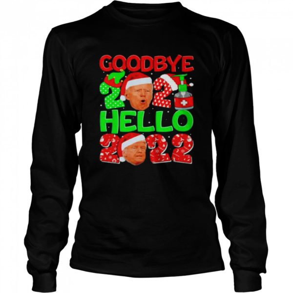 Goodbye 2021 Anti Biden Hello 2022 Trump New Year Christmas Shirt