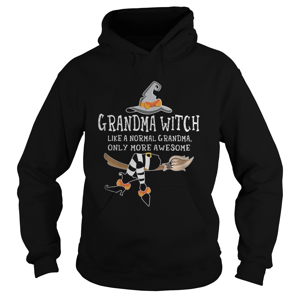 Grandma witch like a normal grandma only more awesome shirt Grandma witch like a normal grandma only more awesome shirt