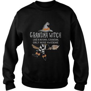 Grandma witch like a normal grandma only more awesome shirt