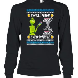 Grinch I Will Drink Bud Ice Here And There Everywhere Ugly Christmas shirt 3