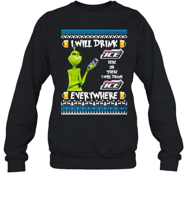 Grinch I Will Drink Bud Ice Here And There Everywhere Ugly Christmas shirt