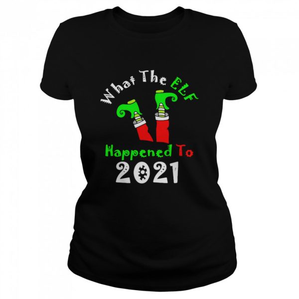 Grinch What The Elf Happened To 2021 Christmas Sweater Shirt