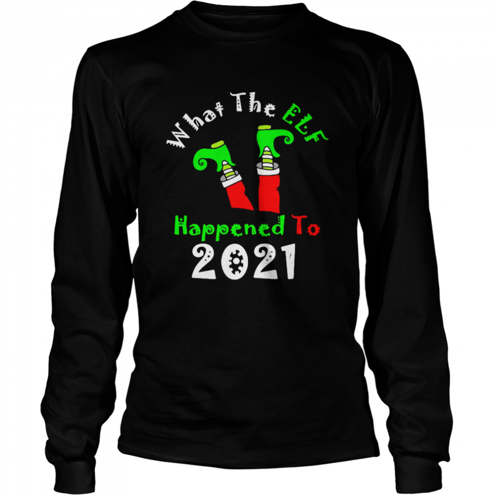 Grinch What The Elf Happened To 2021 Christmas Sweater Shirt Grinch What The Elf Happened To 2021 Christmas Sweater Shirt