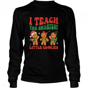 Groovy I Teach The Smartest Cookies Funny Christmas Teacher T Shirt B0BKLLQTPB 3