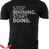 Grunt Style Dad T-Shirt Stop Whining