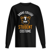 Halloween 2019 I’m A Broke College Student Costume Funny shirt