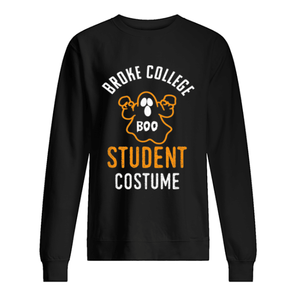 Halloween 2019 I’m A Broke College Student Costume Funny shirt