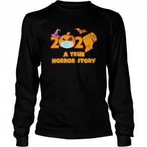 Halloween 2020 A True Horror Story Funny Quarantine Costume shirt