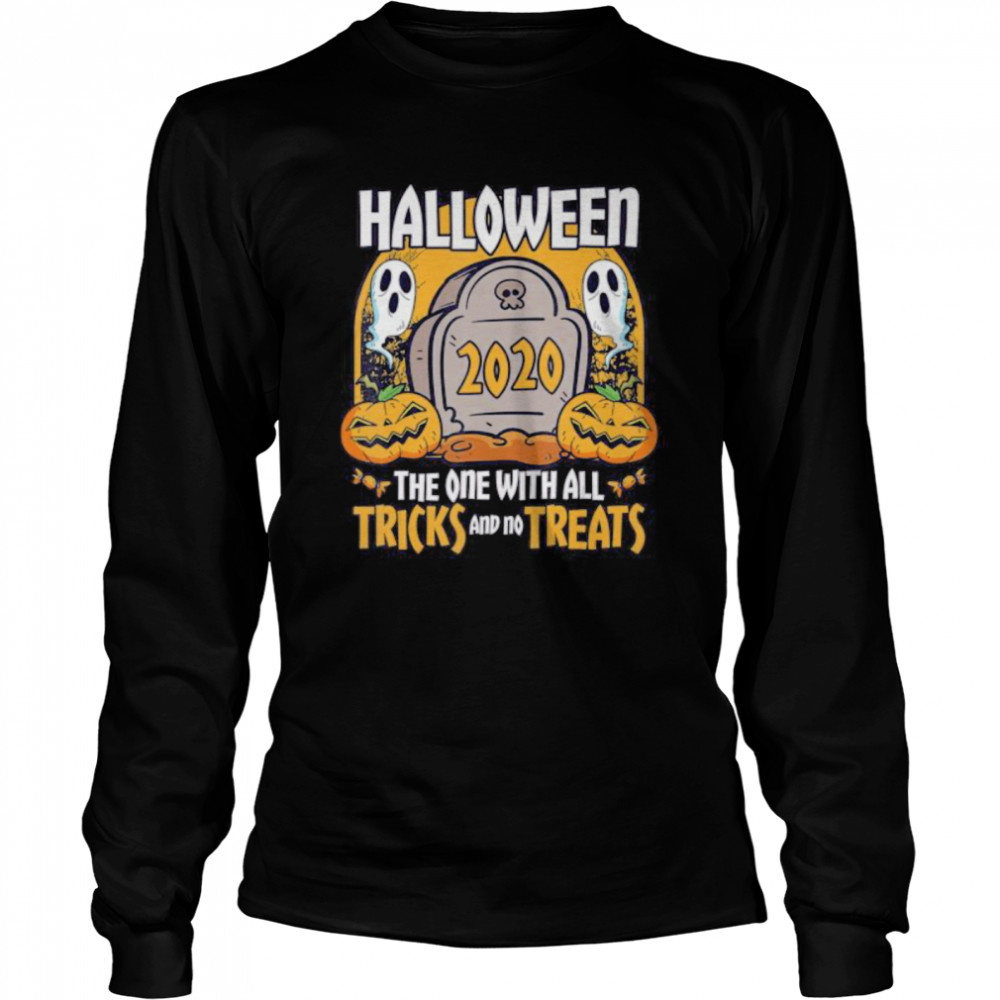 Halloween 2020 The One With All Tricks And No Treats shirt Halloween 2020 The One With All Tricks And No Treats shirt