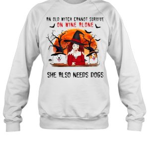 Halloween An Old Witch Cannot Survive On Wine Alone She Also Needs Dogs Milo Ashley Peanut T-shirt