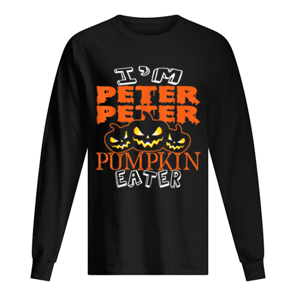 Halloween Costume I’m Peter Peter Pumpkin Eater shirt
