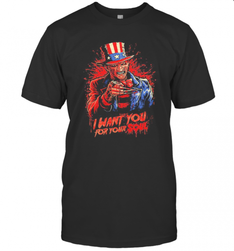 Halloween Freddy Krueger I Want You For Your Soul T-Shirt Halloween Freddy Krueger I Want You For Your Soul T-Shirt