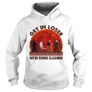 Halloween Horror Characters Get In Loser We Are Going Slashing Shirt