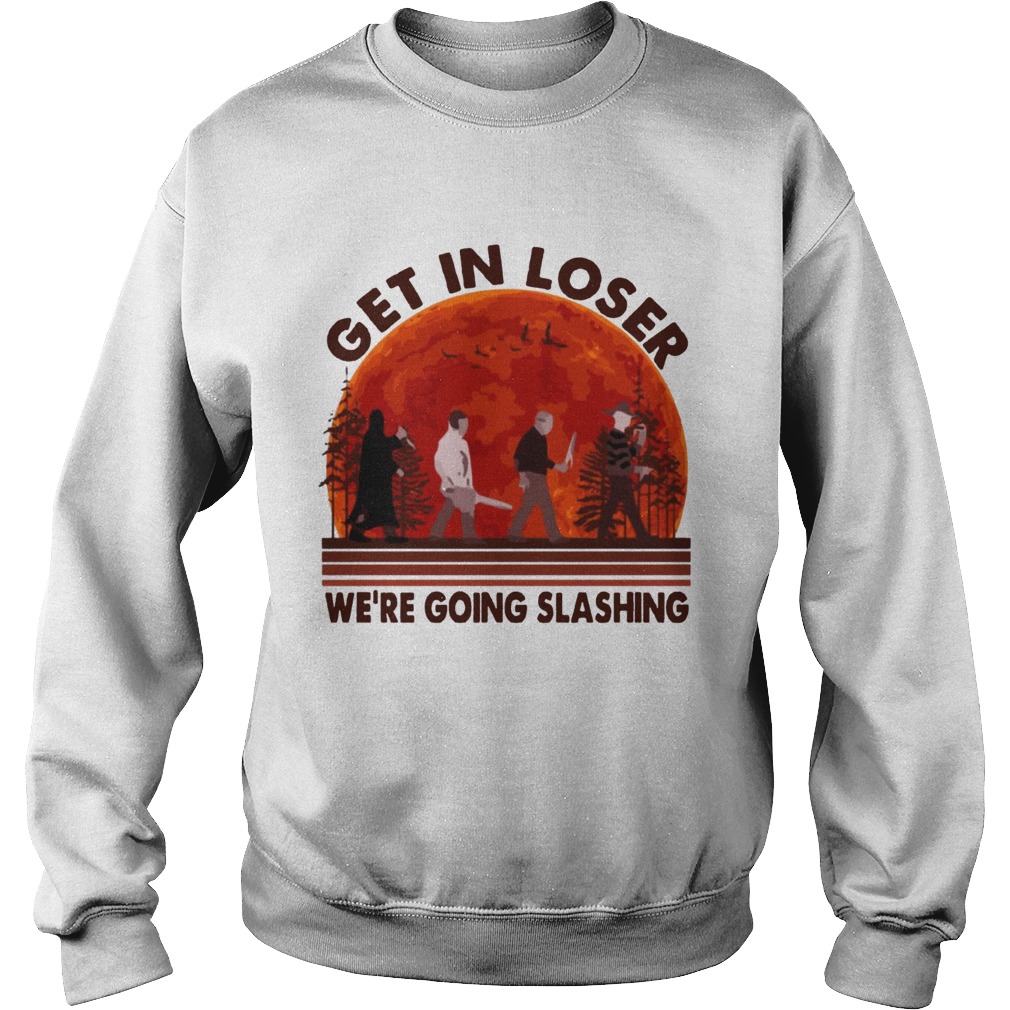 Halloween Horror Characters Get In Loser We Are Going Slashing Shirt Halloween Horror Characters Get In Loser We Are Going Slashing Shirt