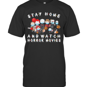 Halloween Horror Characters Mask Stay Home And Watch Horror Movies T-Shirt