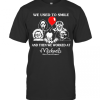 Halloween Horror Characters We Used To Smile And Then We Worked At Michaels Where Creativity Happens T-Shirt