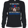 Halloween Horror Movie Characters We Used To Smile And Then We Worked At General Motors Logo Shirt