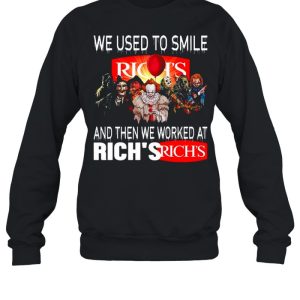Halloween Horror Movie Characters We Used To Smile And Then We Worked At Rich’s Logo shirt