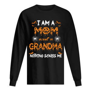 Halloween I Am A Mom And A Grandma Nothing Scares Me T-Shirt