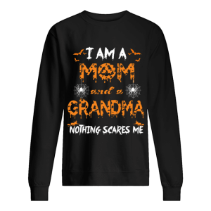 Halloween I Am A Mom And A Grandma Nothing Scares Me T-Shirt
