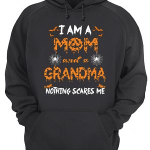 Halloween I Am A Mom And A Grandma Nothing Scares Me T Shirt 3