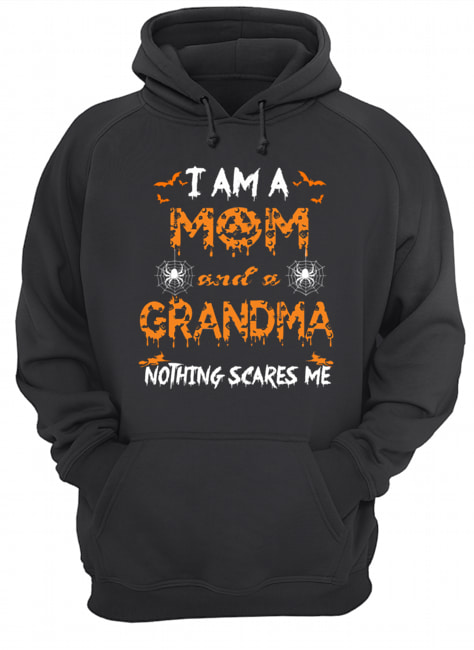 Halloween I Am A Mom And A Grandma Nothing Scares Me T-Shirt Halloween I Am A Mom And A Grandma Nothing Scares Me T-Shirt