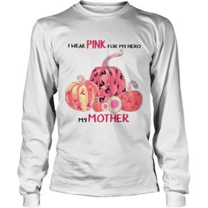 Halloween I Wear Pink For My Hero My Mother TShirt