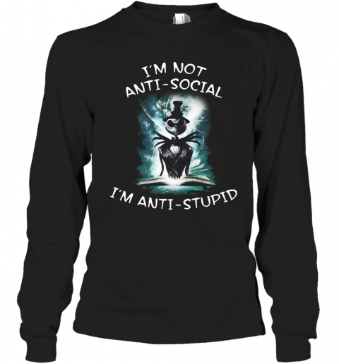 Halloween Jack Skellington I'm Not Anti Social I'm Anti Stupid T-Shirt Halloween Jack Skellington I'm Not Anti Social I'm Anti Stupid T-Shirt
