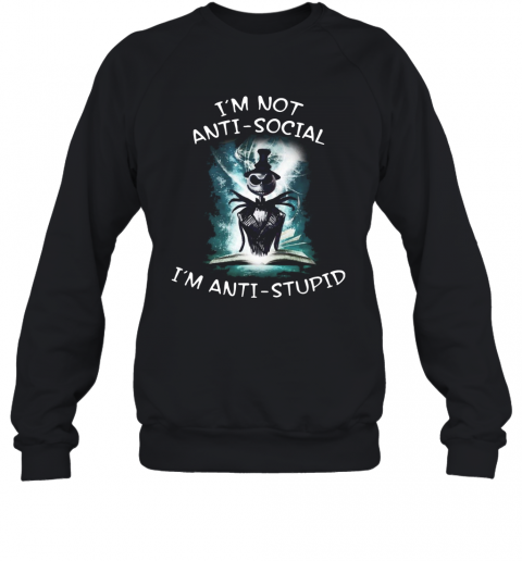 Halloween Jack Skellington I'm Not Anti Social I'm Anti Stupid T-Shirt Halloween Jack Skellington I'm Not Anti Social I'm Anti Stupid T-Shirt