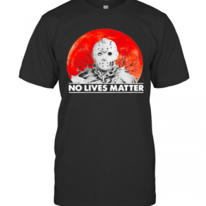 Halloween Jason Voorhees No Lives Matter Sunset T-Shirt