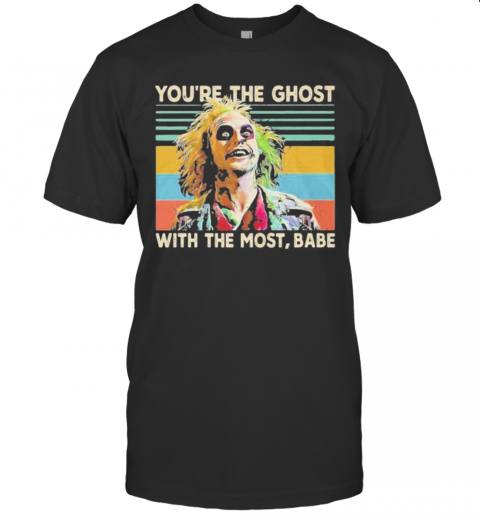 Halloween Joker You'Re The Ghost With The Most Babe Vintage Retro T-Shirt Halloween Joker You'Re The Ghost With The Most Babe Vintage Retro T-Shirt
