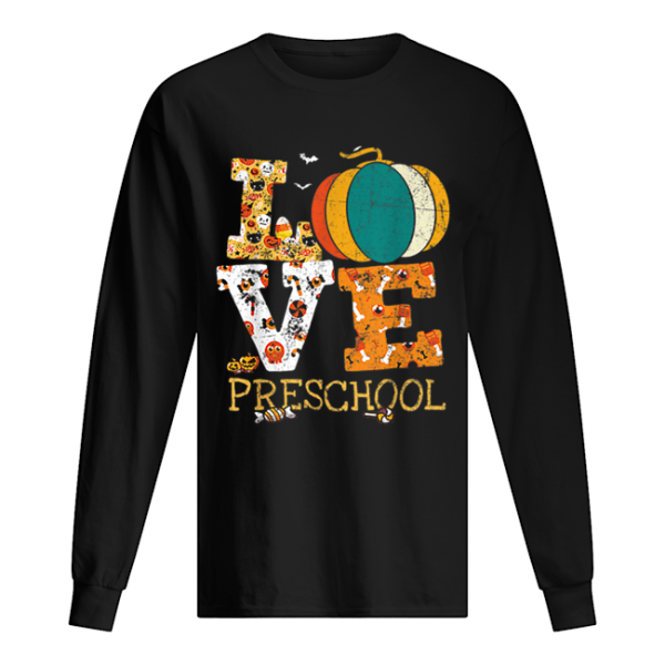Halloween Love Preschool Pumpkin Teacher shirt